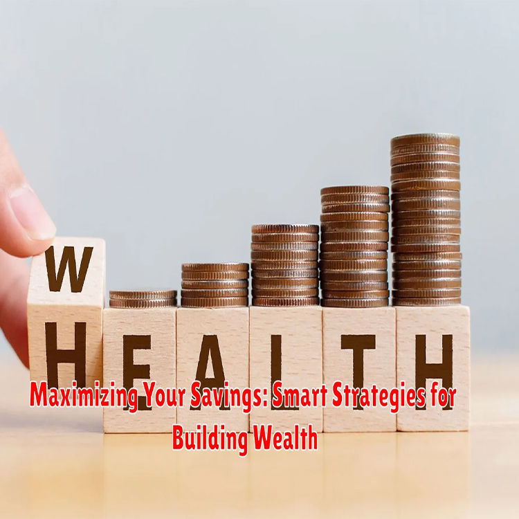 Smart Saving Strategies: Building Wealth for the Future